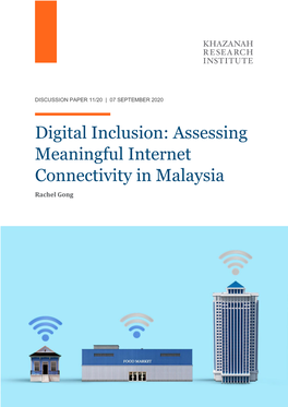 Digital Inclusion: Assessing Meaningful Internet Connectivity in Malaysia Rachel Gong