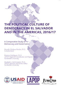 The Political Culture of Democracy in El Salvador and in the Americas, 2016/17: a Comparative Study of Democracy and Governance