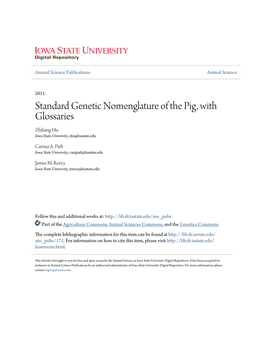 Standard Genetic Nomenglature of the Pig, with Glossaries Zhiliang Hu Iowa State University, Zhu@Iastate.Edu