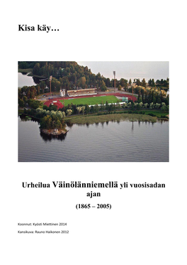 Urheilua Väinölänniemellä Yli Vuosisadan Ajan (1865 – 2005)