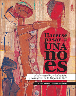 Modernización, Criminalidad Y No Mujeres En La Bogotá De 1920