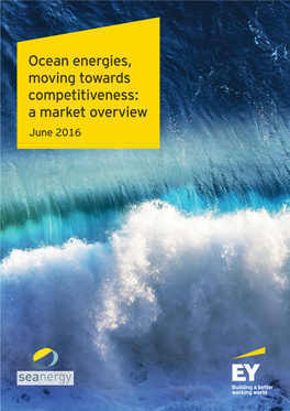 Ocean Energies, Moving Towards Competitiveness: a Market Overview June 2016 Contents