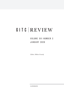 GITC Review Vol XVI 2 - TEXT 2.Indd 1 24/01/2020 12:01:40 AZ 304 GITC Review Vol XVI 2 - TEXT 2.Indd 2 24/01/2020 12:01:40 CONTENTS