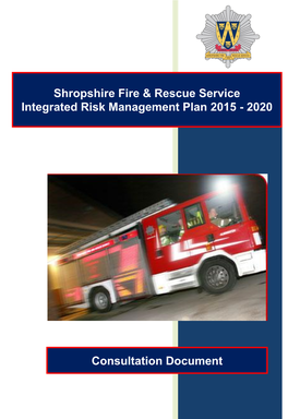 Shropshire Fire & Rescue Service Integrated Risk Management Plan