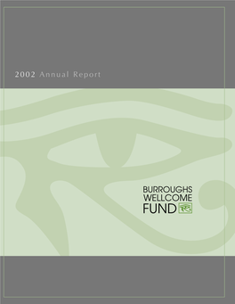 2002 Annual Report the Burroughs Wellcome Fund