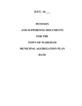 Dpu 16-___ Petition and Supporting Documents for the Town of Wareham