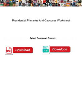 Presidential Primaries and Caucuses Worksheet