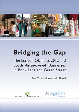 Bridging the Gap the London Olympics 2012 and South Asian-Owned Businesses in Brick Lane and Green Street