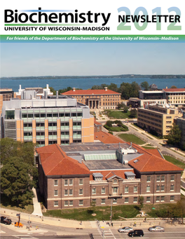 For Friends of the Department of Biochemistry at the University of Wisconsin–Madison Table of Contents from the Chair