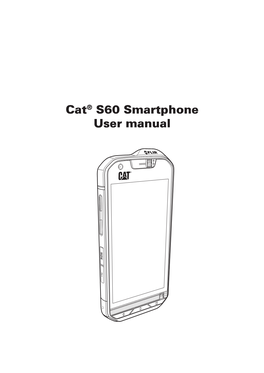 Cat® S60 Smartphone User Manual