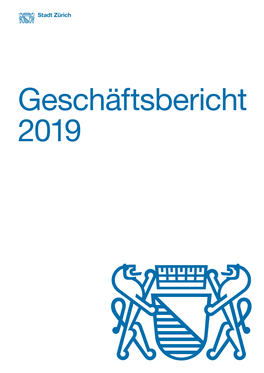 Geschäftsbericht 2019 Der Stadt Zürich 2019 Geschäftsbericht Impressum