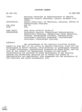 TITLE Training Institute in Administration of Special Education Classes (Honolulu, Hawaii, November 6-8, 1968)