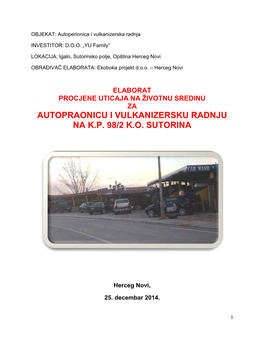 Autopraonicu I Vulkanizersku Radnju Na K.P. 98/2 K.O. Sutorina