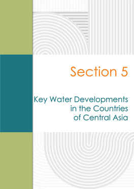 Section 5. Key Water Developments in the Countries of Central Asia