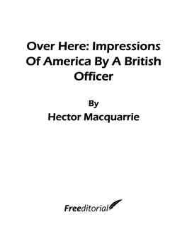 Over Here: Impressions of America by a British Officer