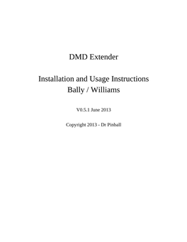 DMD Extender Installation and Usage Instructions Bally / Williams