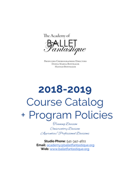 2018-2019 Course Catalog + Program Policies Training Division Conservatory Division Apprentice/Professional Divisions