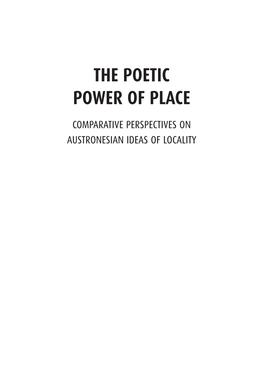 The Poetic Power of Place: Comparative Perspectives on Austronesian Ideas of Locality