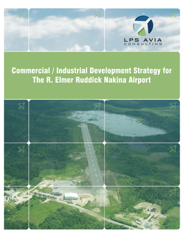 Commercial / Industrial Development Strategy for the R. Elmer Ruddick Nakina Airport