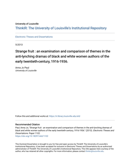 Strange Fruit : an Examination and Comparison of Themes in the Anti-Lynching Dramas of Black and White Women Authors of the Early Twentieth-Century, 1916-1936