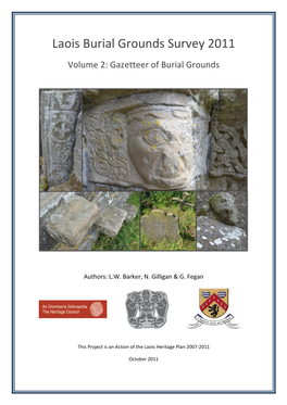 Laois Burial Grounds Survey 2011 Volume 2: Gazetteer of Burial Grounds