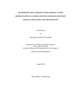Determining the Antiquity of Dog Origins: Canine Domestication As a Model for the Consilience Between Molecular Genetics And