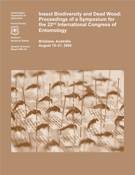 Insect Biodiversity and Dead Wood: Proceedings of a Symposium for the 22Nd International Congress of Entomology