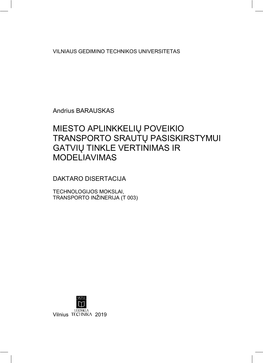 Miesto Aplinkkelių Poveikio Transporto Srautų Pasiskirstymui Gatvių Tinkle Vertinimas Ir Modeliavimas