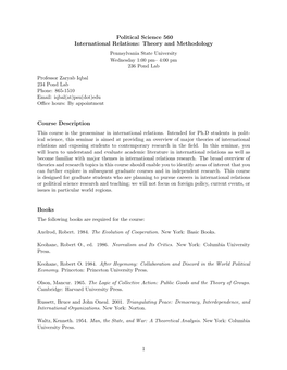 Political Science 560 International Relations: Theory and Methodology Pennsylvania State University Wednesday 1:00 Pm– 4:00 Pm 236 Pond Lab