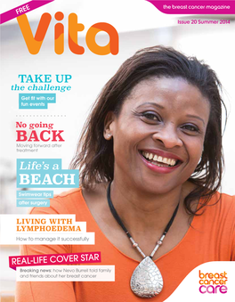 Issue 20 Summer 2014 TAKE up the Challenge Get Fit with Our Fun Events