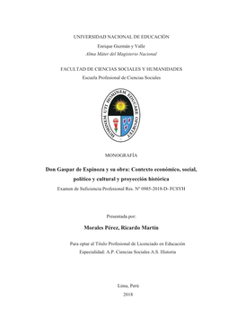 Don Gaspar De Espinoza Y Su Obra: Contexto Económico, Social, Político Y Cultural Y Proyección Histórica Examen De Suficiencia Profesional Res