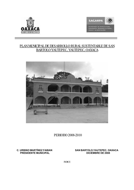 Plan Municipal De Desarrollo Rural Sustentable De San Bartolo Yautepec, Yautepec, Oaxaca