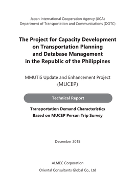 The Project for Capacity Development on Transportation Planning and Database Management Transportation Demand Characteristics Based on MUCEP Person Trip Survey