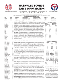 Nashville Sounds Game Information @Nashvillesounds First Tennessee Park 19 Junior Gilliam Way Nashville, TN 37219 Nashville Sounds (40-57) Vs