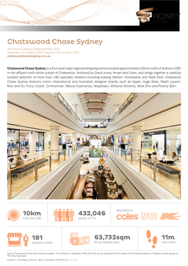 Chatswood Chase Sydney 345 Victoria Avenue, Chatswood NSW 2067 Telephone +61 2 9419 6255, Facsimile +61 2 9419 7225 Chatswoodchaseshopping.Com.Au