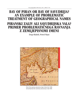 PIRANSKI ZALIV ALI SAVUDRIJSKA VALA? PRIMER PROBLEMATI^NEGA RAVNANJA Z ZEMLJEPISNIMI IMENI Drago Kladnik, Primo` Pipan