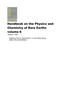 Handbook on the Physics and Chemistry of Rare Earths Volume 6 Elsevier, 1984