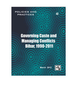 Governing Caste and Managing Conflicts Bihar, 1990-2011