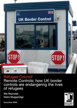 How UK Border Controls Are Endangering the Lives of Refugees Sile Reynolds Helen Muggeridge