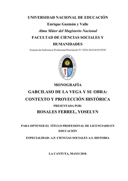 Garcilaso De La Vega Y Su Obra: Contexto Y Proyección Histórica Presentada Por: Rosales Ferrel, Yoselyn