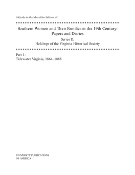 Southern Women and Their Families in the 19Th Century: Papers and Diaries Series D, Holdings of the Virginia Historical Society