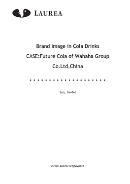 Brand Image in Cola Drinks CASE:Future Cola of Wahaha Group Co.Ltd,China
