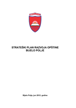 Strateški Plan Razvoja Opštine Bijelo Polje Za Period 2012-2016., Radna Verzija