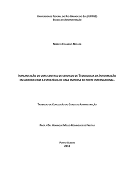 Implantação De Uma Central De Serviços De Tecnologia Da Informação Em Acordo Com a Estratégia De Uma Empresa De Porte Internacional