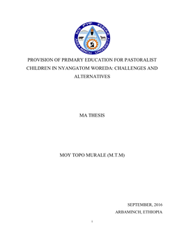 Provision of Primary Education for Pastoralist Children in Nyangatom Woreda: Challenges and Alternatives