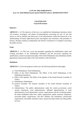 LAW on the OMBUDSMAN (Law No. 6328 Official Gazette Dated 29.06.2013 and No. 28338)INSTITUTION CHAPTER ONE General Provisions O