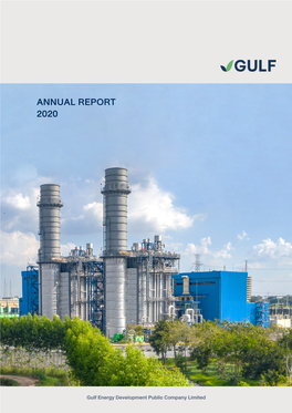 ANNUAL REPORT 2020 Annual Report 2020 | Gulf Energy Development Public Company Limited