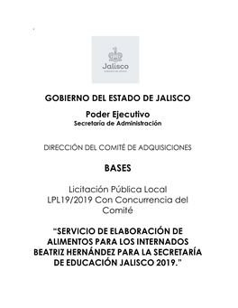 GOBIERNO DEL ESTADO DE JALISCO Poder Ejecutivo Licitación Pública Local LPL19/2019 Con Concurrencia Del Comité “SERVICIO DE
