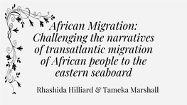 African Migration: Challenging the Narratives of Transatlantic Migration of African People to the Eastern Seaboard