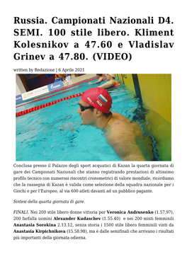 Russia. Campionati Nazionali D4. SEMI. 100 Stile Libero. Kliment Kolesnikov a 47.60 E Vladislav Grinev a 47.80. (VIDEO) Written by Redazione | 6 Aprile 2021